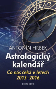 Astrologický kalendář - Co nás čeká v letech 2013 - 2016