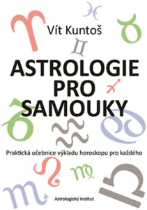 Astrologie pro samouky - Praktická učebn