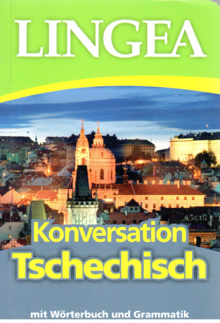 Konversation Tschechisch mit Wörterbuch und Grammatik