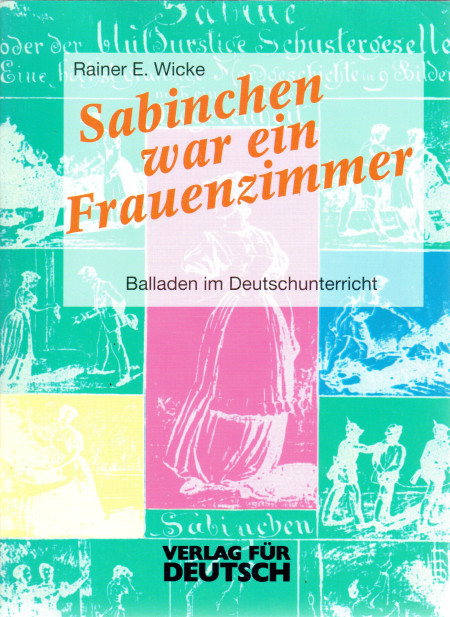 Sabinchen war ein Frauenzimmer : Balladen im Deutschunterricht