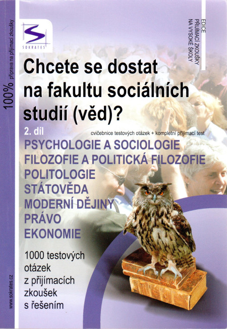 Chcete se dostat na fakultu sociálních studií (věd)?, 2. díl: Psychologie a sociologie, filozofie a politická filozofie, politologie, státověda, moderní dějiny, právo, ekonomie