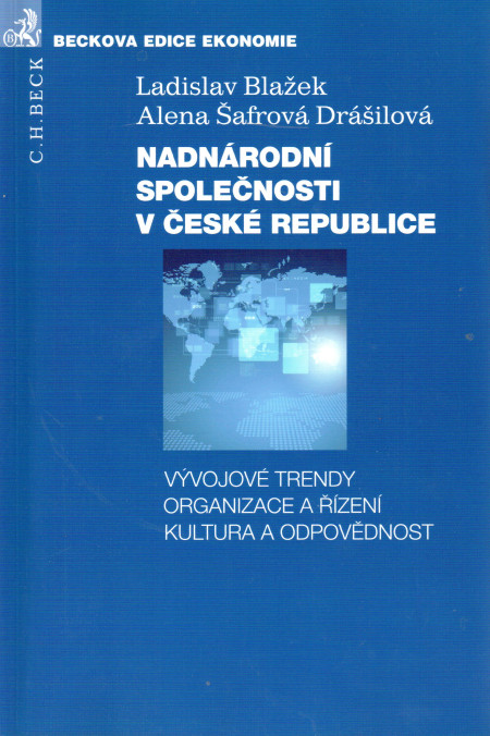 Nadnárodní společnosti v České republice : vývojové trendy, organizace a řízení, kultura a odpovědnost (2013)