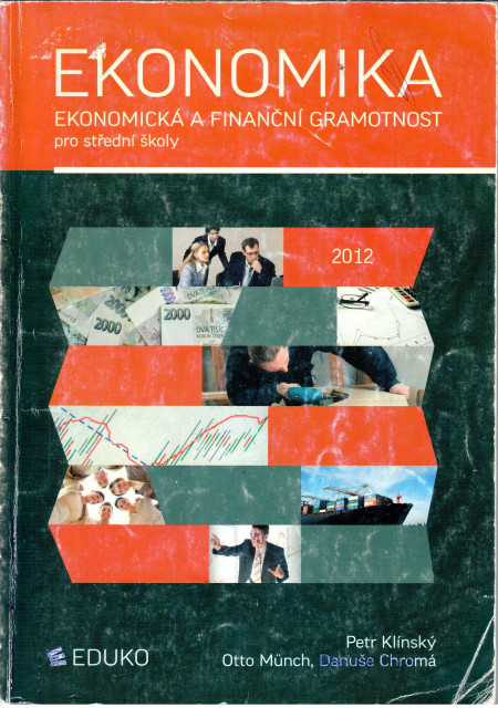 Ekonomika 2012 : ekonomická a finanční gramotnost pro střední školy
