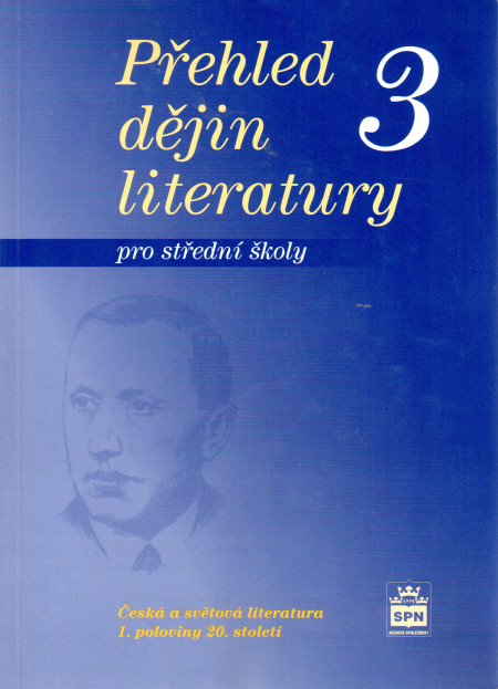 Přehled dějin literatury 3 pro střední školy : česká a světová literatura 1. poloviny 20. století