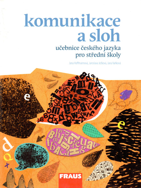Komunikace a sloh : učebnice českého jazyka pro střední školy
