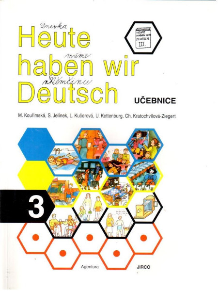 Heute haben wir Deutsch 3. Lehrbuch. Učebnice němčiny pro základní školy.