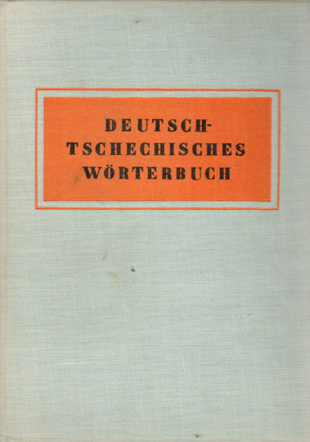Deutsch-Tschechisches Wörterbuch (Německo-český slovník) (1955)