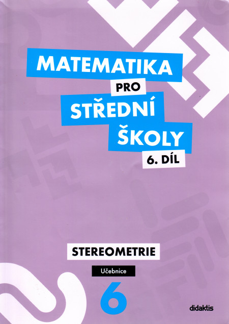 Matematika pro střední školy (6. díl) : stereometrie (učebnice)
