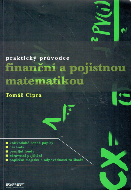 Praktický průvodce fiinanční a pojistnou matematikou (2005)