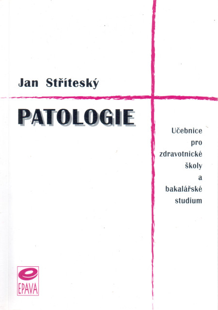 Patologie : učebnice pro zdravotnické školy a bakalářské studium