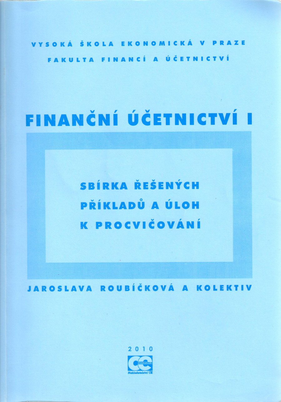 Finanční účetnictví I. : sbírka řešených příkladů a úloh k procvičování (2010) - Náhled učebnice