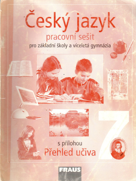 Český jazyk 7 : pracovní sešit (pro základní školy a víceletá gymnázia)