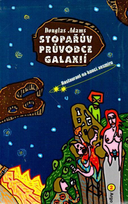 Stopařův průvodce galaxií - Restaurant na konci vesmíru