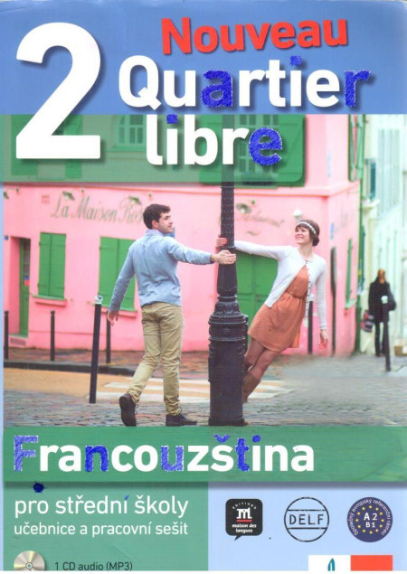 Quartier libre Nouveau 2: Učebnice s pracovním sešitem + CD