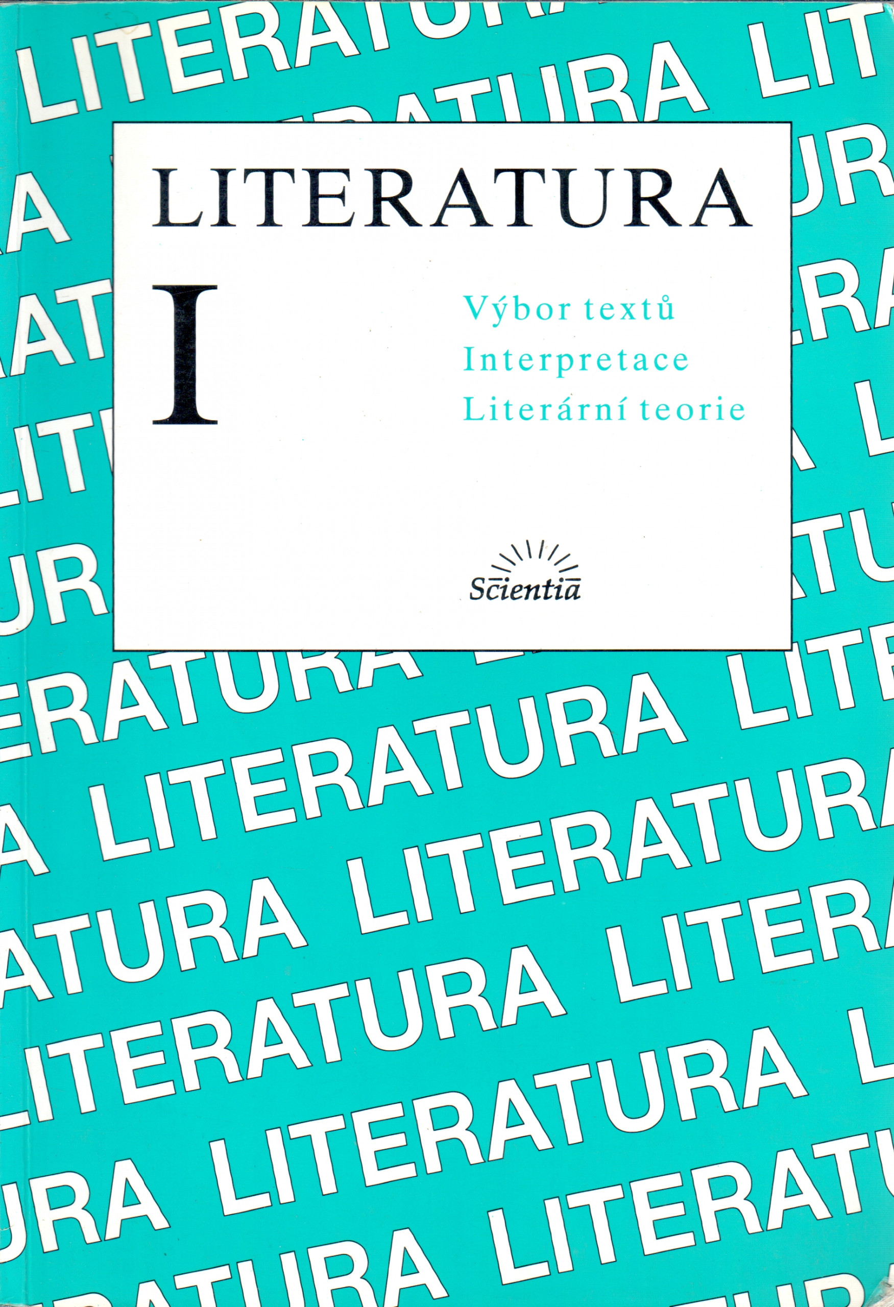 Literatura I : výbor textů, interpretace, literární teorie - Náhled učebnice