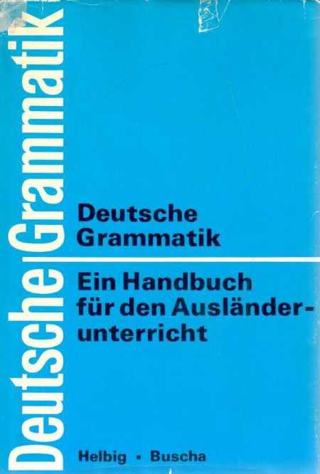 Deutsche Grammatik : Ein Handbuch für den Ausländerunterricht (1981)