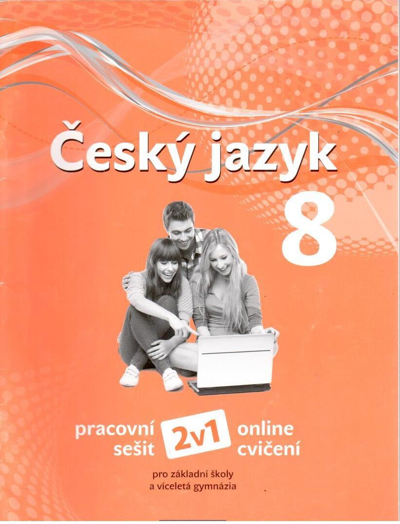 Česká jazyk 8 - pracovní sešit 2v1