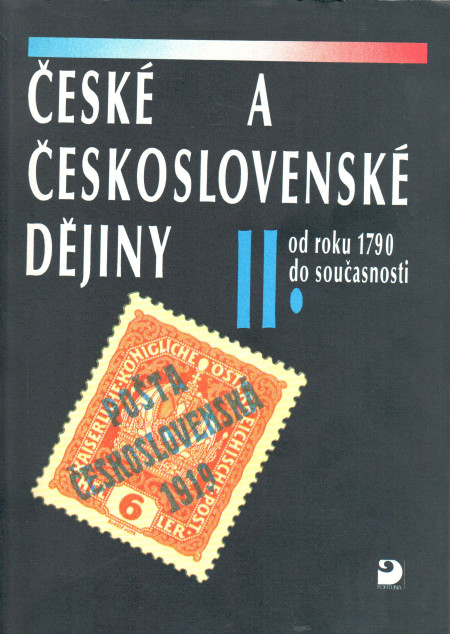 České a československé dějiny II. : od roku 1790 do současnosti (1991)