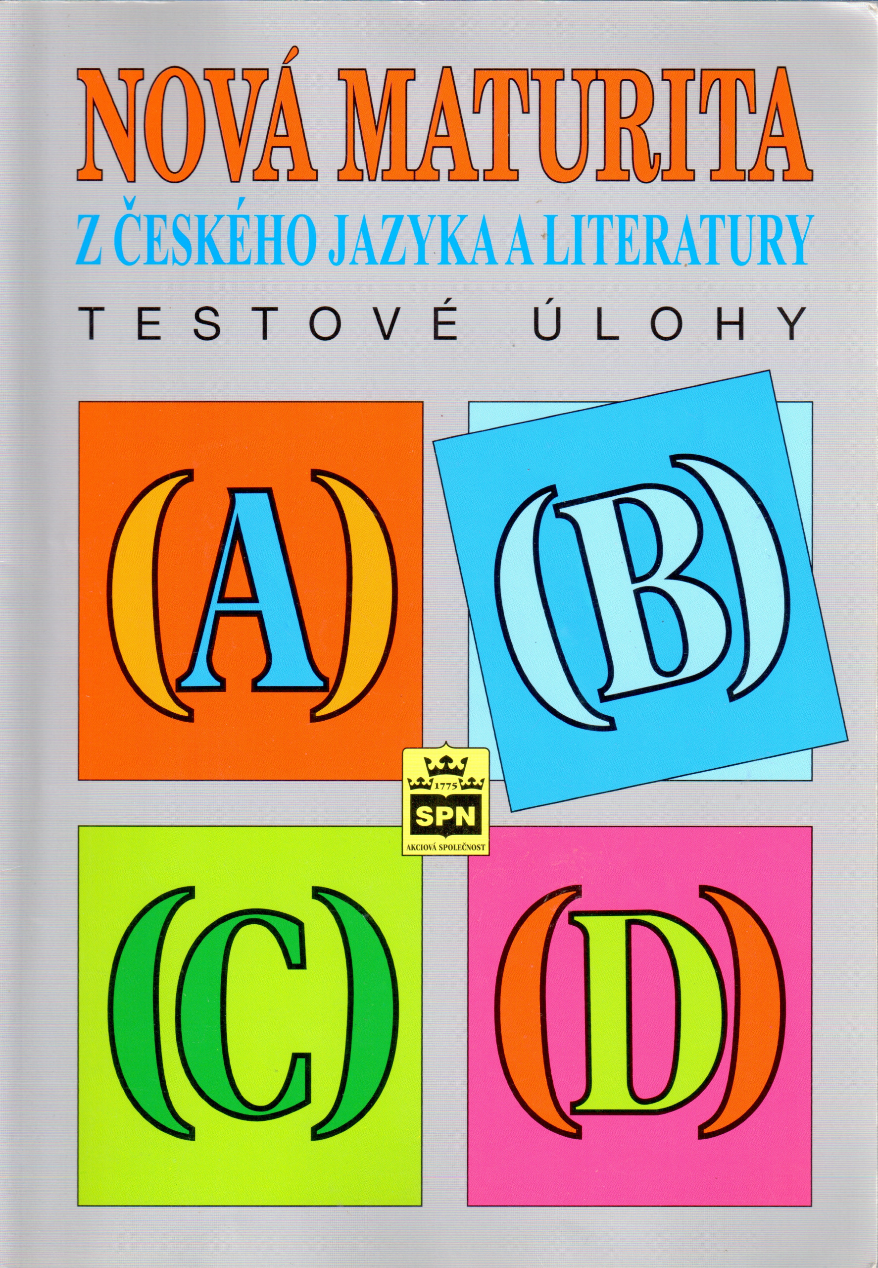 Nová maturita z českého jazyka a literatury : testové úlohy (2001) - Náhled učebnice