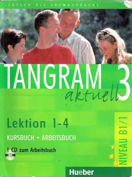 Tangram aktuell 3 (Lektion 1-4) : Kursbuch + Arbeitsbuch (niveau B1/1) (+CD)