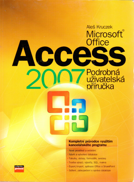 Microsoft Office Access 2007 : podrobná uživatelská příručka (2007)