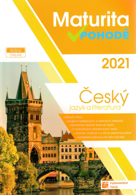 Maturita v pohodě 2021 : český jazyk a literatura