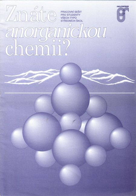 Znáte anorganickou chemii? (pracovní sešit)