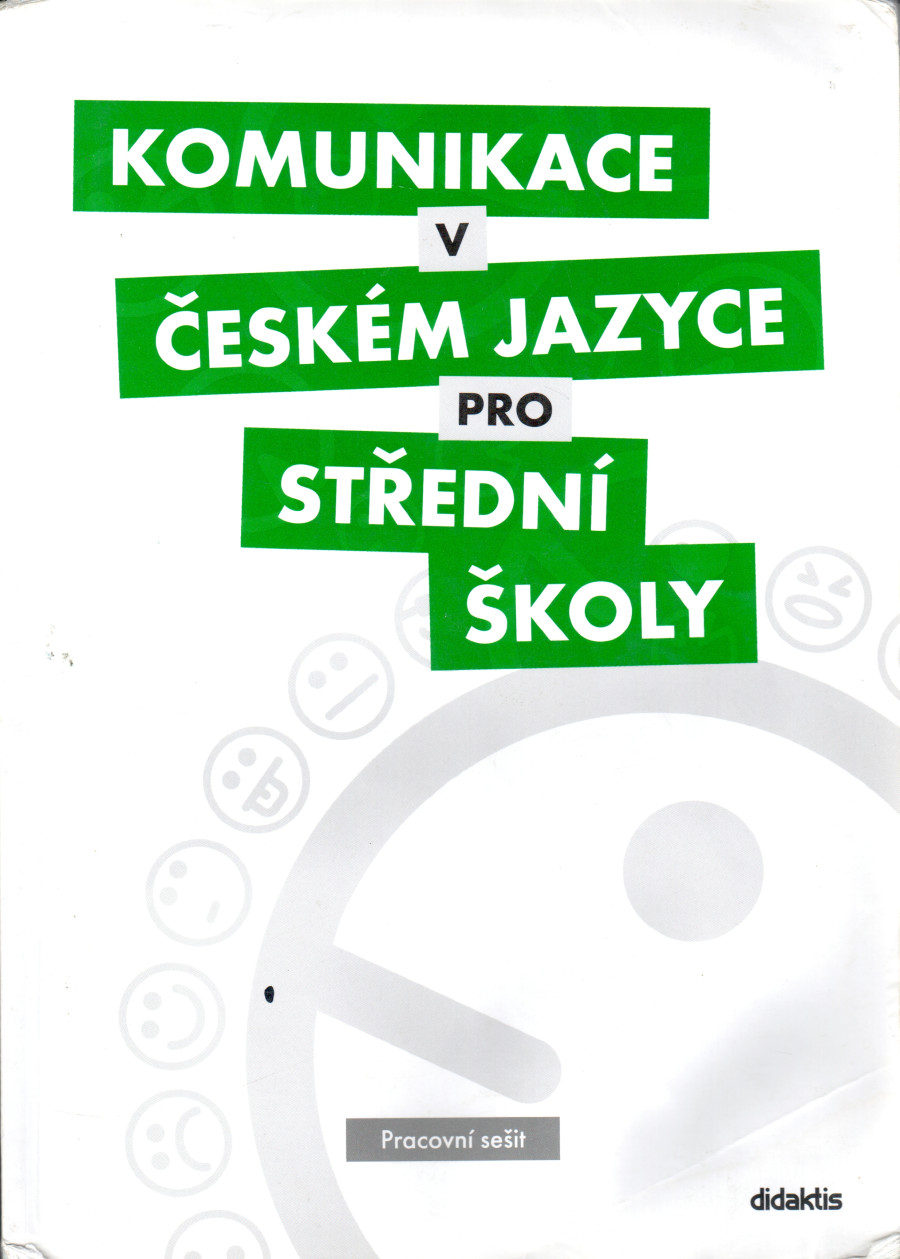 Komunikace v českém jazyce pro střední školy (pracovní sešit) - Náhled učebnice
