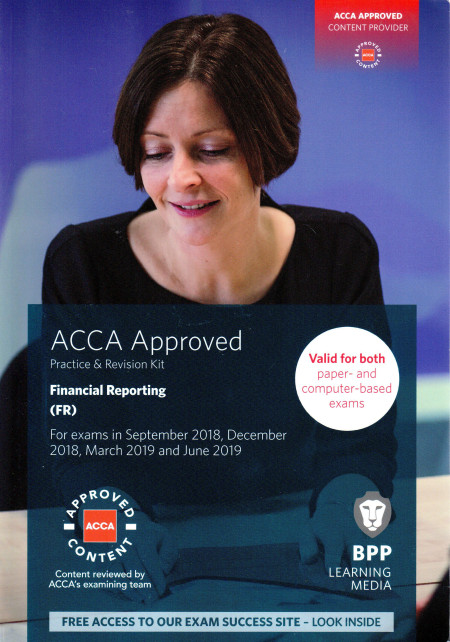ACCA Financial Reporting (FR) : Practice & Revision Kit (for exams in September 2018, December 2018, March 2019 and June 2019)