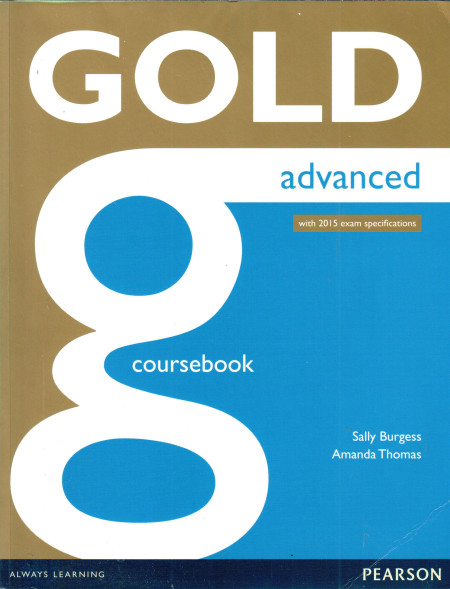 Gold Advanced Coursebook with 2015 exam specifications