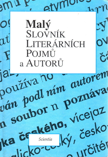 Malý slovník literárních pojmů a autorů, texty k literární výchově pro 6.-9. ročník ZŠ a nižší třídy gymnázií