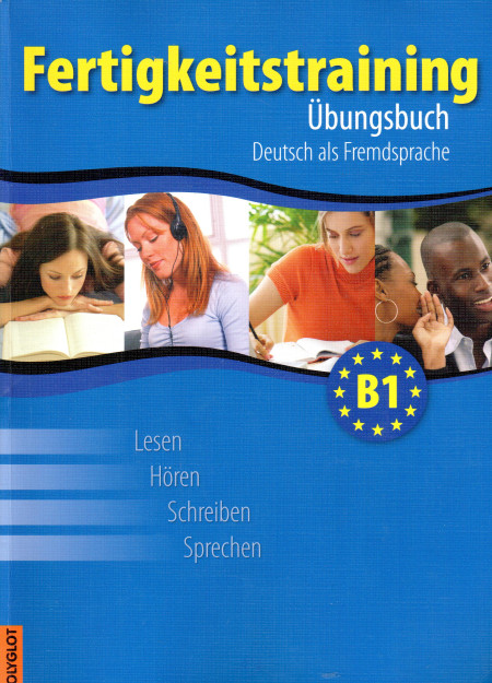 Fertigkeitstraining B1 : Übungsbuch (Deutsch als Fremdsprache)