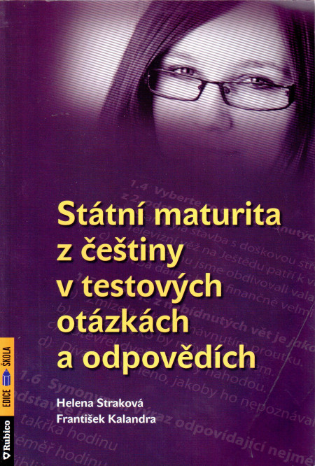 Státní maturita z češtiny v testových otázkách a odpovědích (2011)