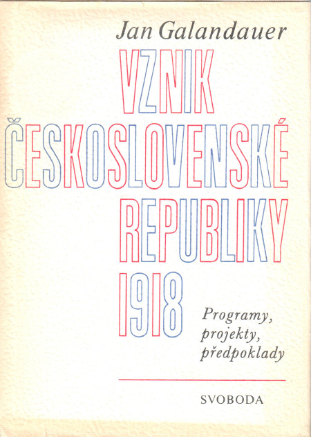 Vznik československé republiky 1918: Programy, projekty, předpoklady