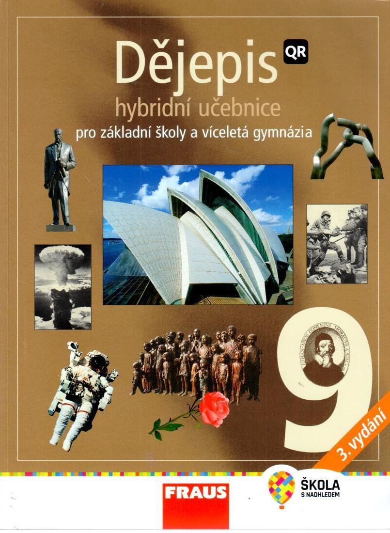 Dějepis 9, hybridní učebnice pro ZŠ a víceletá gymnázia