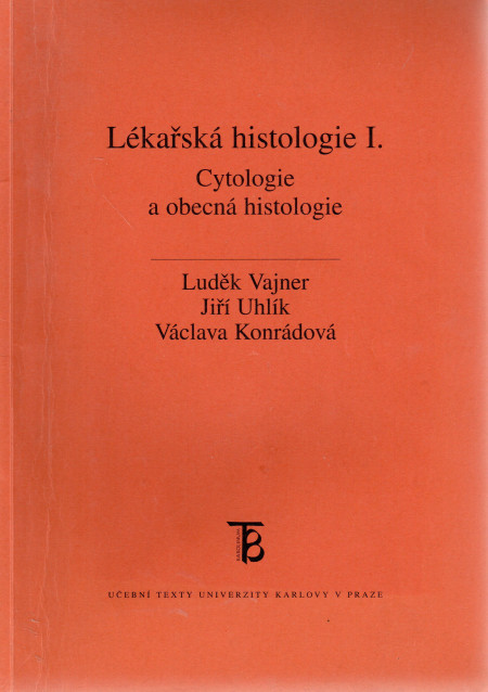 Lékařská histologie I. : cytologie a obecná histologie (2010)