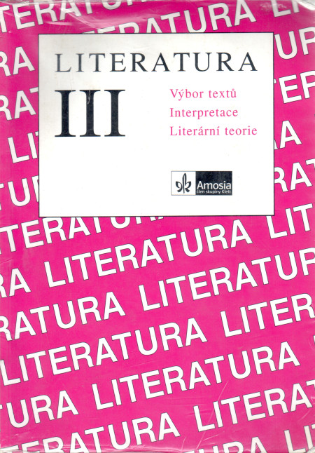 Literatura III: Výbor textů, interpretace, literární teorie
