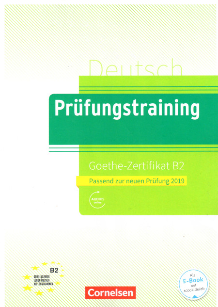 Deutsch Prufungstraining Goethe-Zertifikat B2 Passend zur neuen Peufung 2019