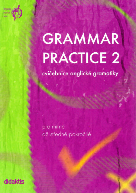Grammar Practice 2 : cvičebnice anglické gramatiky