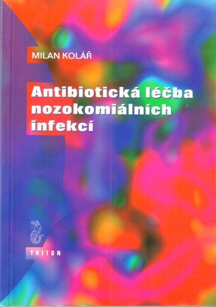 Antibiotická léčba nozokomiálních infekcí