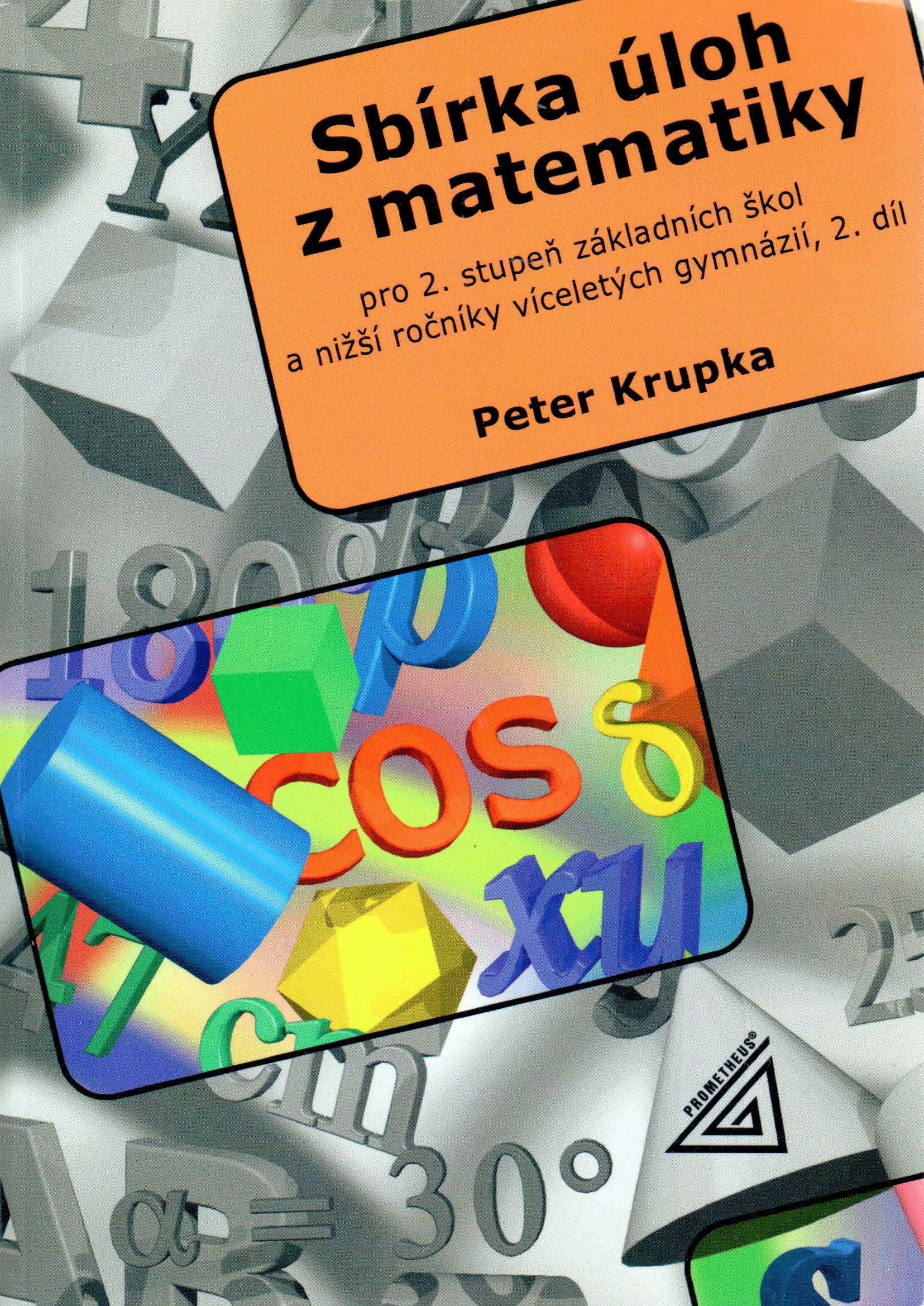 Sbírka úloh z matematiky pro 2. stupeň základních škol a nižší ročníky víceletých gymnázií (2. díl) - Náhled učebnice