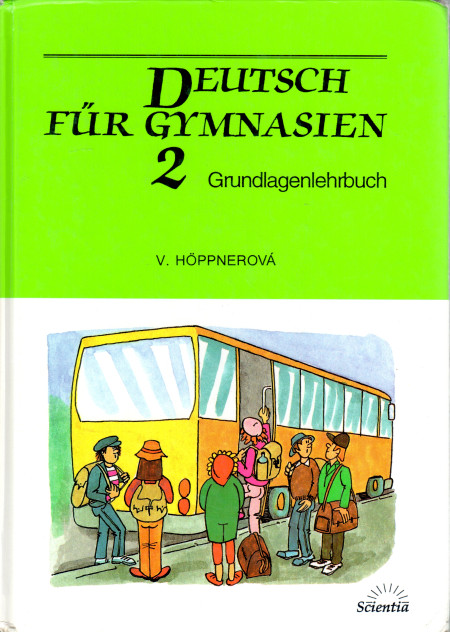 Deutsch für gymnasien 2 : Grundlagenlehrbuch