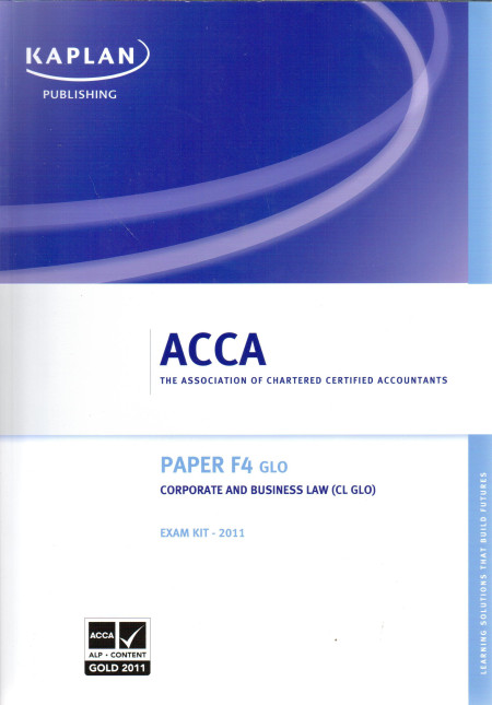 ACCA: Paper F4 Global: Corporate and Business Law (CL GLO) Exam Kit 2011