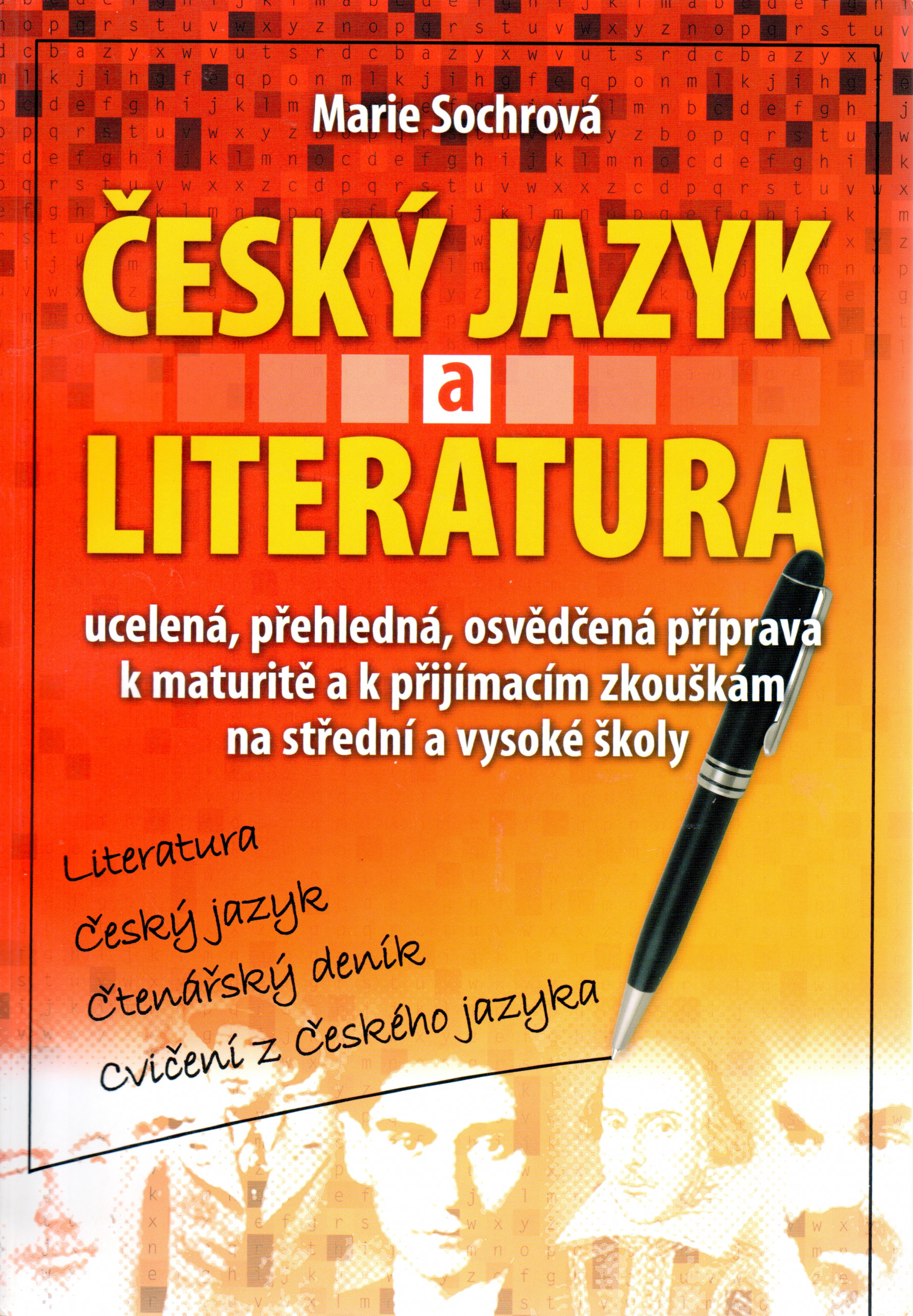 Český jazyk a literatura : ucelená, přehledná, osvědčená příprava k maturitě a k přijímacím zkouškám na střední a vysoké školy - Náhled učebnice