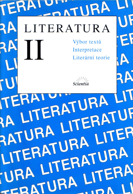 Literatura II : výbor textů, interpretace, literární teorie