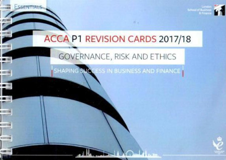 ACCA P1 Revision Cards 2017/18 Governance, Risk and Ethics