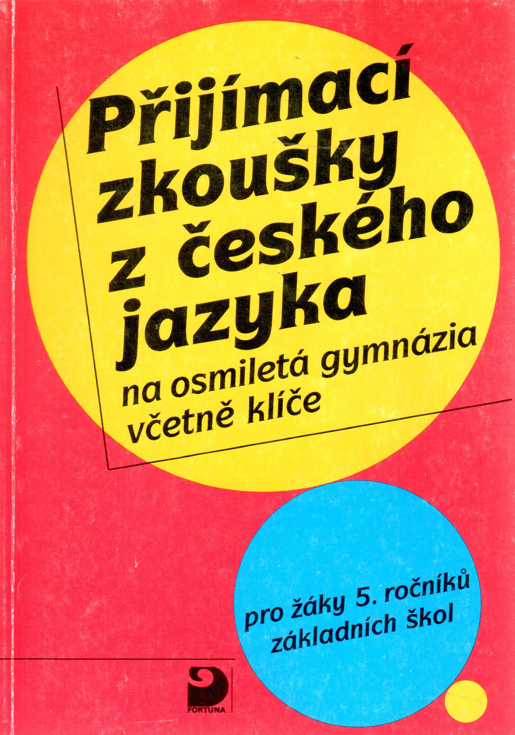 Přijímací zkoušky z českého jazyka na osmiletá gymnázia včetně klíče - Náhled učebnice