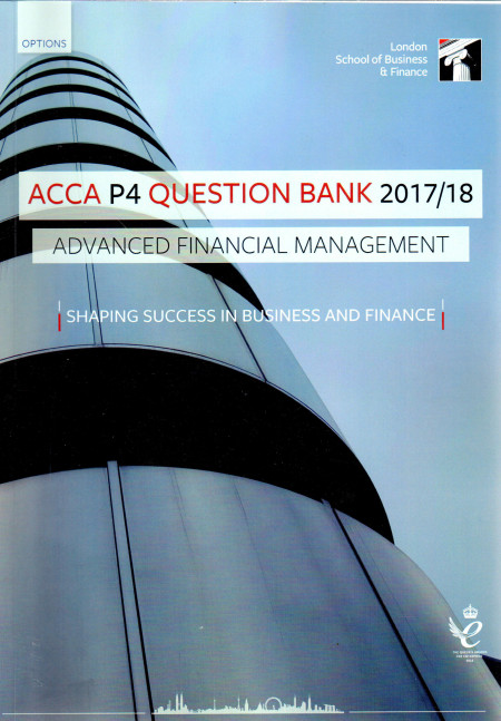 ACCA: P4 Advanced Performance Management Question Bank 2017/18