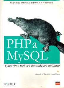 PHP a MySQL : vytváříme webové databázové aplikace (podrobný průvodce tvůrce WWW stránek) (2002)