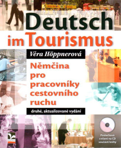 Deutsch im Tourismus : němčina pro pracovníky cestovního ruchu (+CD) (2. vydání)